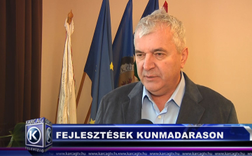 FEJLESZTÉSEK KUNMADARASON