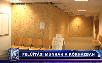 FELÚJÍTÁSI MUNKÁK A KARCAGI KÓRHÁZBAN