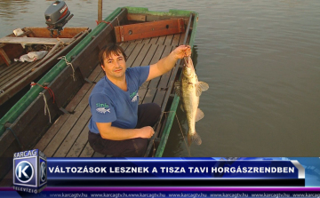 VÁLTOZÁSOK LESZNEK A TISZA TAVI HORGÁSZRENDBEN