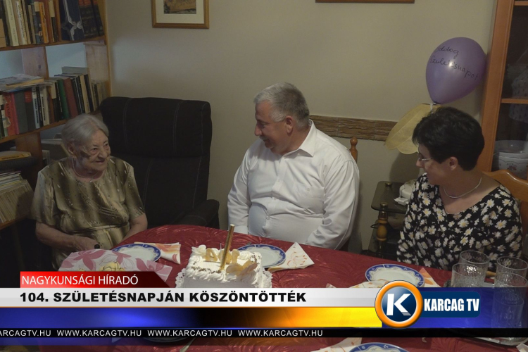 104. SZÜLETÉSNAPJÁN KÖSZÖNTÖTTÉK