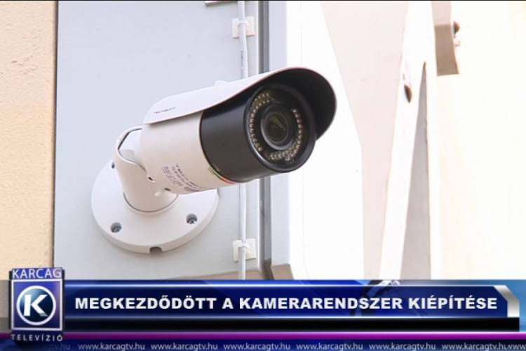 MEGKEZDŐDÖTT A KAMERARENDSZER KIÉPÍTÉSE KARCAGON