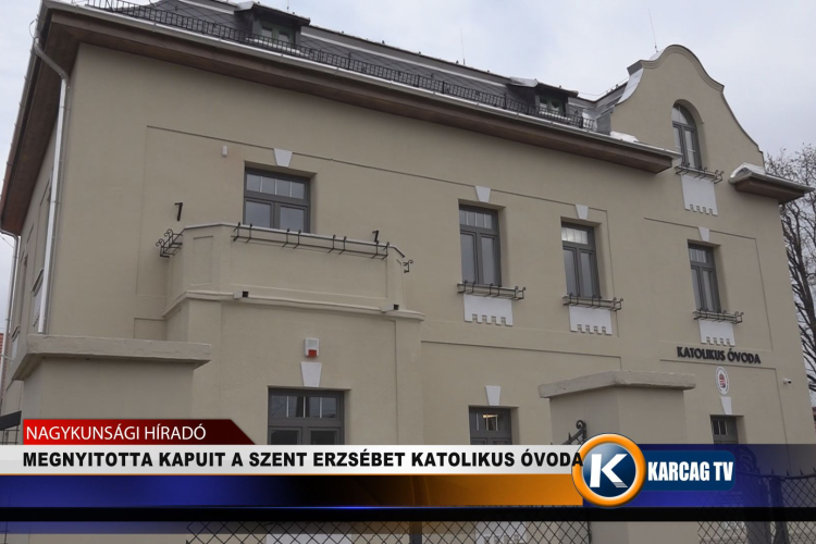 MEGNYITOTTA KAPUIT A SZENT ERZSÉBET KATOLIKUS ÓVODA 