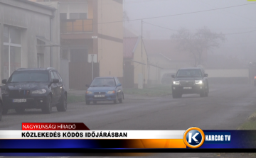 KÖZLEKEDÉS KÖDÖS IDŐJÁRÁSBAN