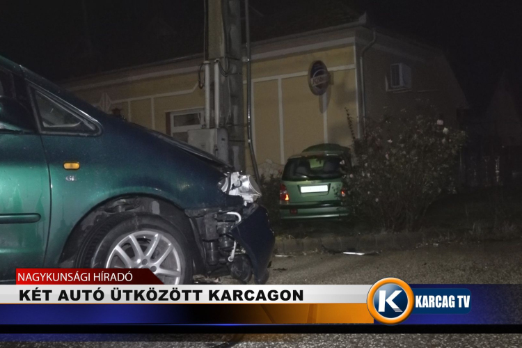 KÉT AUTÓ ÜTKÖZÖTT KARCAGON