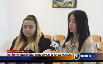 PÁLYÁZATON VETT RÉSZT OROSZ ORSOLYA ÉS KOVÁCS HAJNALKA