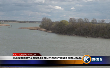 ELKEZDŐDÖTT A TISZA-TÓ TÉLI VÍZSZINTJÉNEK BEÁLLÍTÁSA