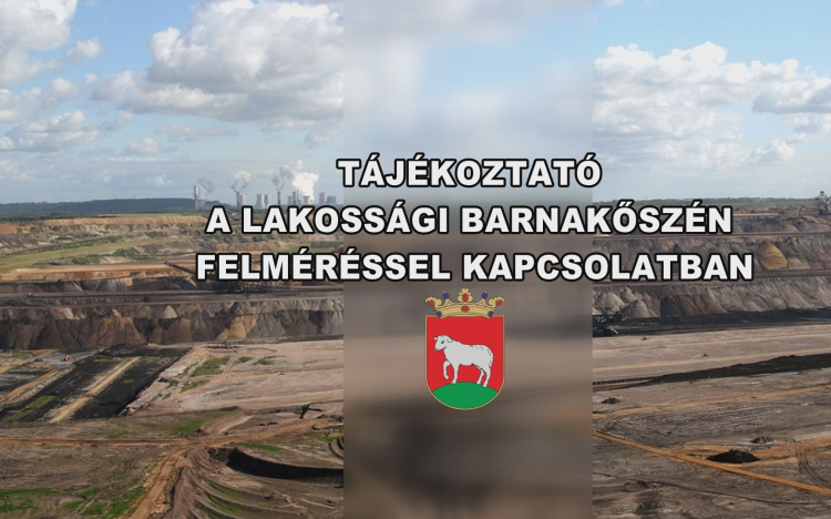 TÁJÉKOZTATÓ A LAKOSSÁGI BARNAKŐSZÉN FELMÉRÉSSEL KAPCSOLATBAN