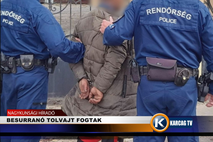 BESURRANÓ TOLVAJT FOGTAK