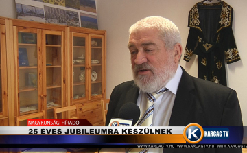 25 ÉVES JUBILEUMRA KÉSZÜLNEK