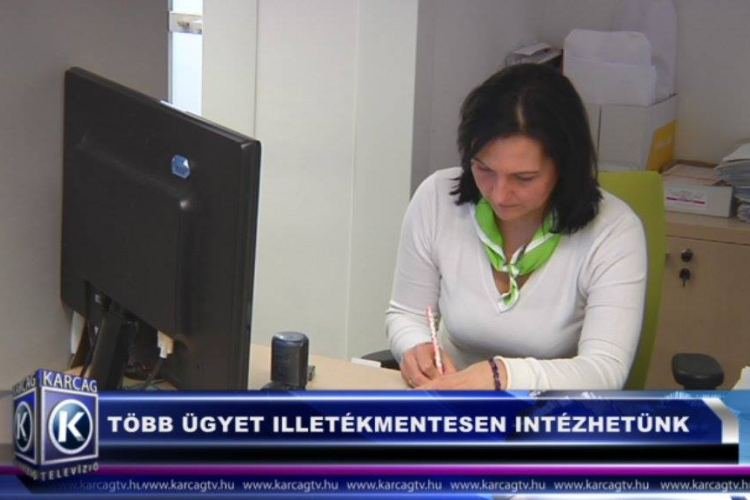 TÖBB ÜGYET ILLETÉKMENTESEN INTÉZHETÜNK