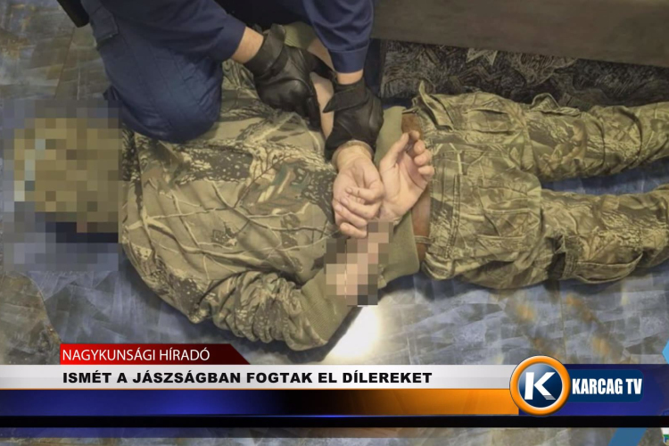 ISMÉT A JÁSZSÁGBAN FOGTAK EL DÍLEREKET
