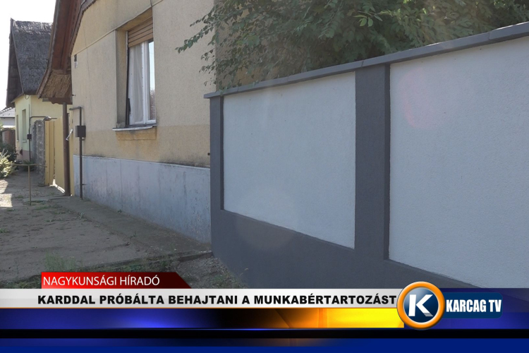 KARDDAL PRÓBÁLTA BEHAJTANI A MUNKABÉRTARTOZÁST