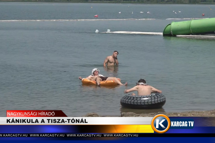 KÁNIKULA A TISZA-TÓNÁL