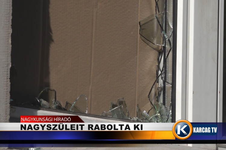 NAGYSZÜLEIT RABOLTA KI