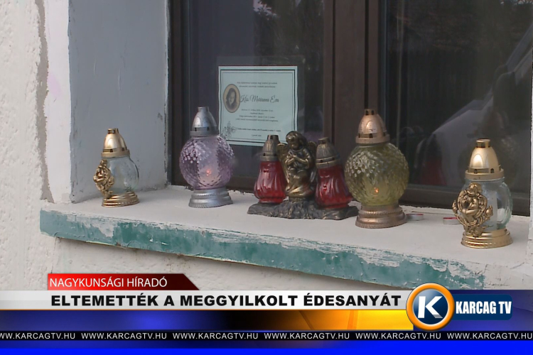 Eltemették a meggyilkolt édesanyát