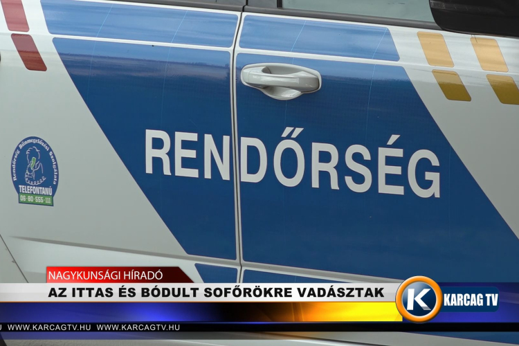 AZ ITTAS ÉS BÓDULT SOFŐRÖKRE VADÁSZTAK