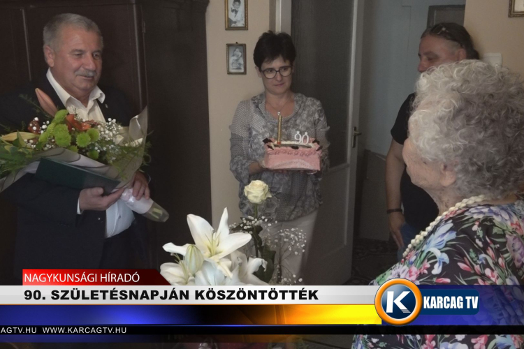 90. SZÜLETÉSNAPJÁN KÖSZÖNTÖTTÉK