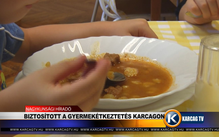 BIZTOSÍTOTT A GYERMEKÉTKEZTETÉS KARCAGON