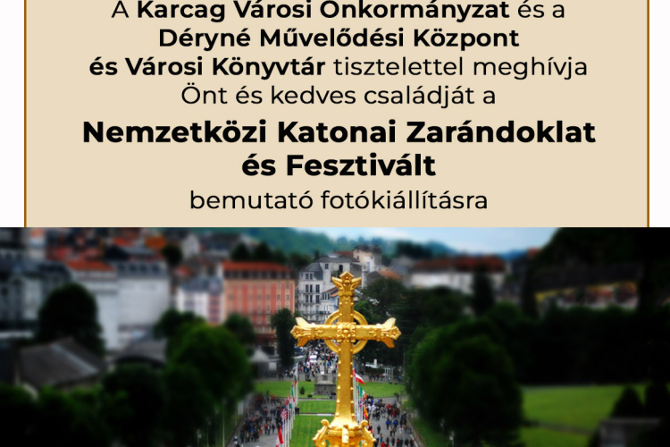 Nemzetközi Katonai Zarándoklat és Fesztivál bemutató fotókiállítás