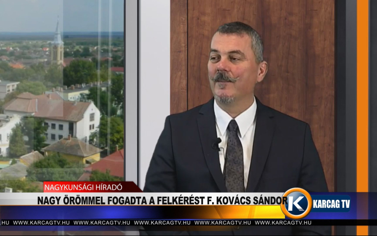 NAGY ÖRÖMMEL FOGADTA A FELKÉRÉST F. KOVÁCS SÁNDOR