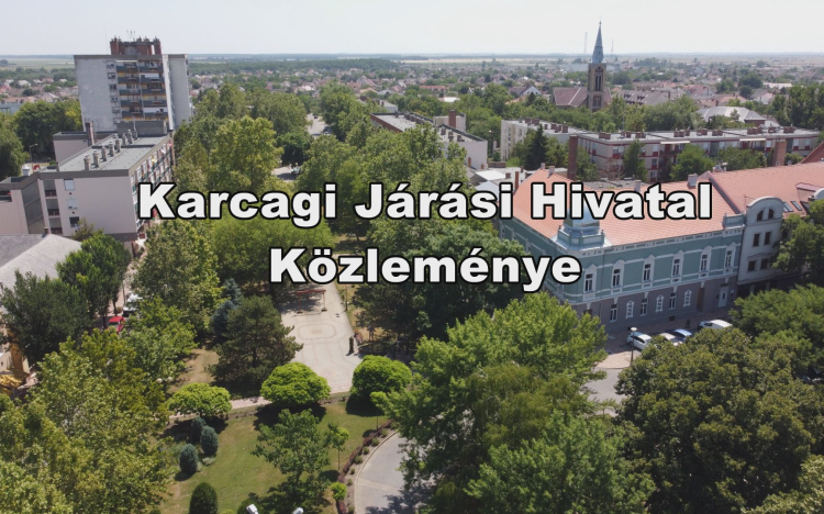 Karcagi Járási Hivatal Közleménye