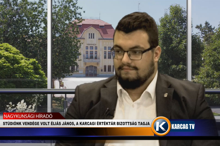 STÚDIÓNK VENDÉGE VOLT ÉLIÁS JÁNOS, A KARCAGI ÉRTÉKTÁR BIZOTTSÁG TAGJA
