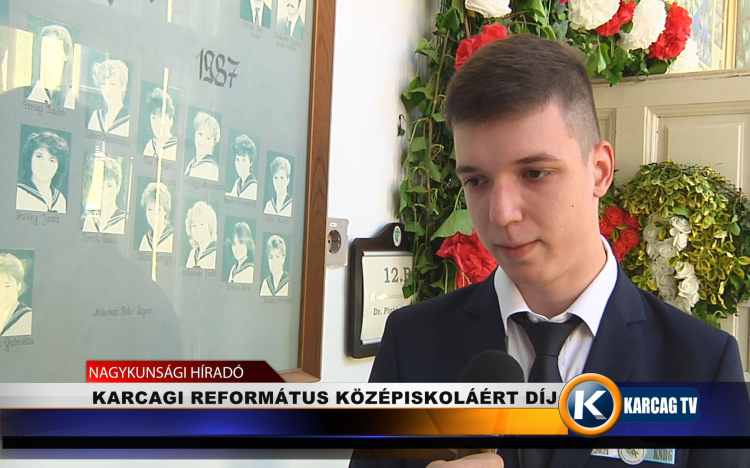 KARCAGI REFORMÁTUS KÖZÉPISKOLÁÉRT DÍJ