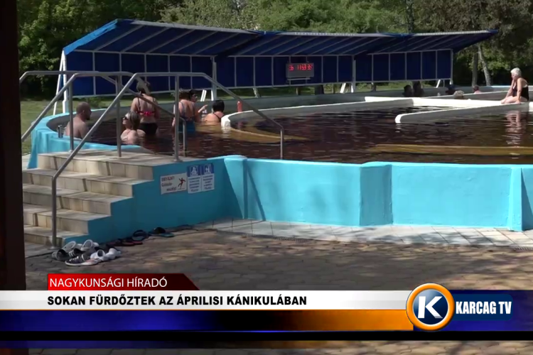 SOKAN FÜRDŐZTEK AZ ÁPRILISI KÁNIKULÁBAN