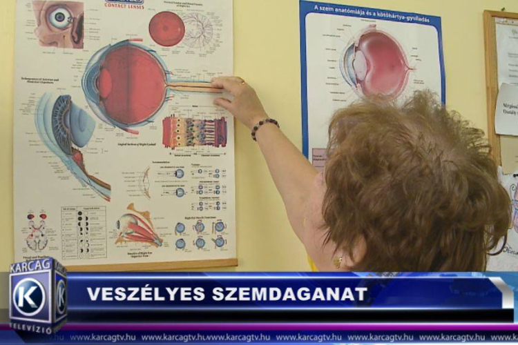 VESZÉLYES A SZEMDAGANAT