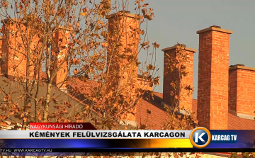KÉMÉNYEK FELÜLVIZSGÁLATA KARCAGON