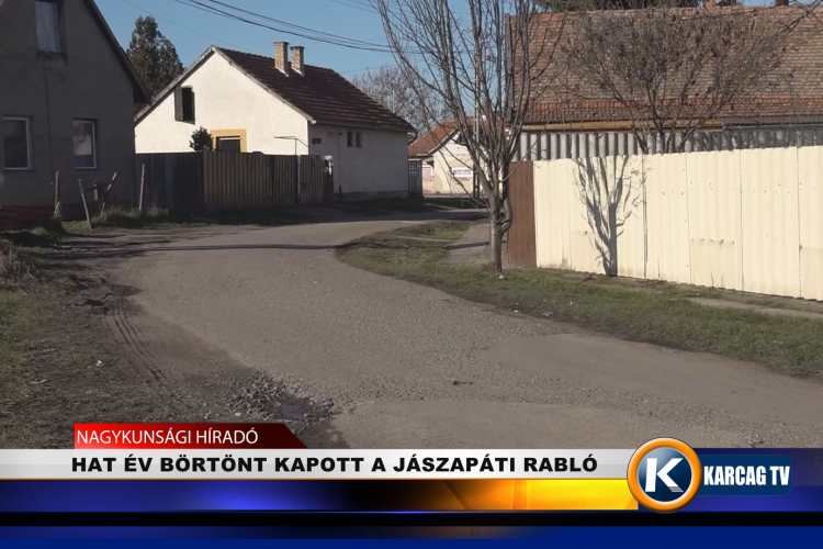 HAT ÉV BÖRTÖNT KAPOTT A JÁSZAPÁTI RABLÓ
