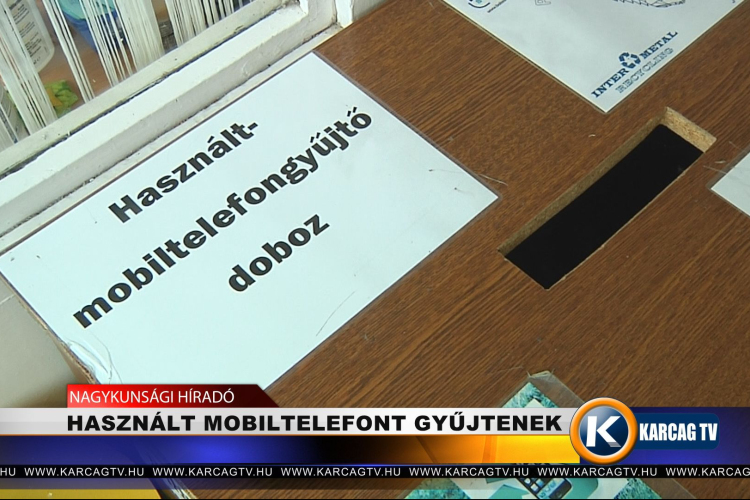 HASZNÁLT MOBILTELEFONT GYŰJTENEK