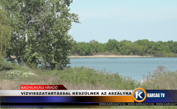 VÍZVISSZATARTÁSSAL KÉSZÜLNEK AZ ASZÁLYRA