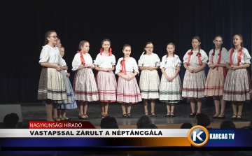 VASTAPSSAL ZÁRULT A NÉPTÁNCGÁLA