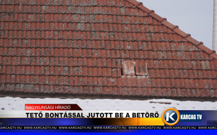 Tető bonátssal jutott be a betörő