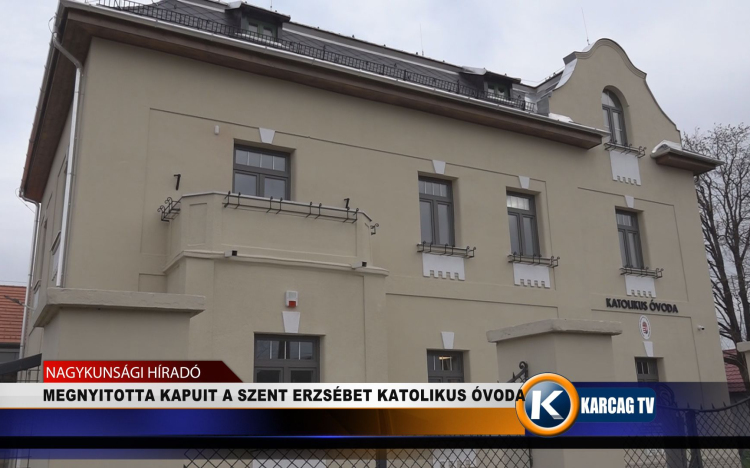 MEGNYITOTTA KAPUIT A SZENT ERZSÉBET KATOLIKUS ÓVODA 