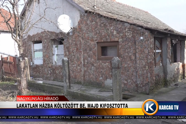 LAKATLAN HÁZBA KÖLTÖZÖTT BE, MAJD KIFOSZTOTTA