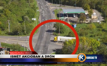 ISMÉT AKCIÓBAN A DRÓN  