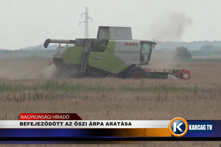 BEFEJEZŐDÖTT AZ ŐSZI ÁRPA ARATÁSA