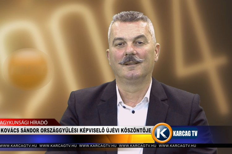 F. KOVÁCS SÁNDOR ORSZÁGGYŰLÉSI KÉPVISELŐ ÚJÉVI KÖSZÖNTŐJE