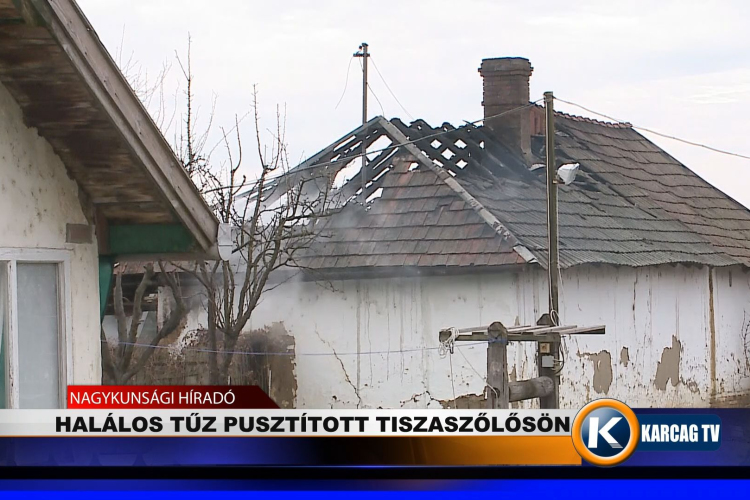 Halálos tűz pusztított Tiszaszőlősön