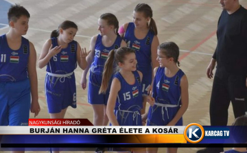 BURJÁN HANNA GRÉTA ÉLETE A KOSÁR