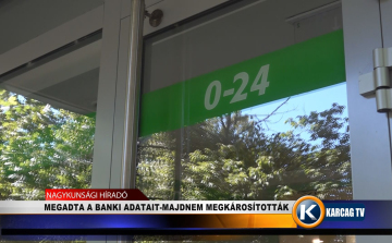 MEGADTA A BANKI ADATAIT-MAJDNEM MEGKÁROSÍTOTTÁK