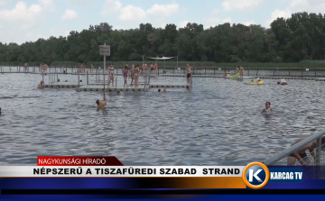 NÉPSZERŰ A TISZAFÜREDI SZABADSTRAND 