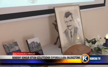 MÁNDOKY KONGUR ISTVÁN SZÜLETÉSÉNEK ÉVFORDULÓJÁRA EMLÉKEZTÜNK