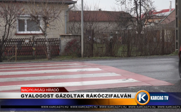 GYALOGOST GÁZOLTAK RÁKÓCZIFALVÁN 