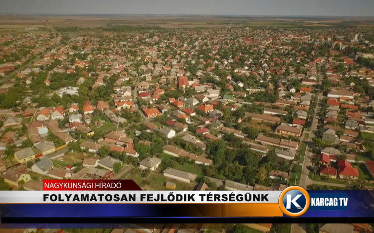 FOLYAMATOSAN FEJLŐDIK TÉRSÉGÜNK