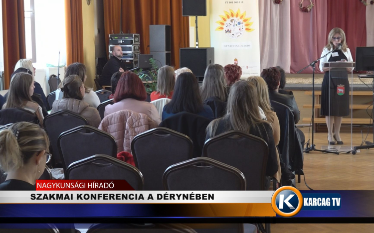 SZAKMAI KONFERENCIA A DÉRYNÉBEN  