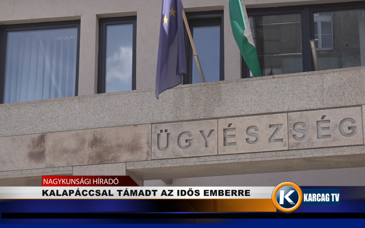 KALAPÁCCSAL TÁMADT AZ IDŐS EMBERRE