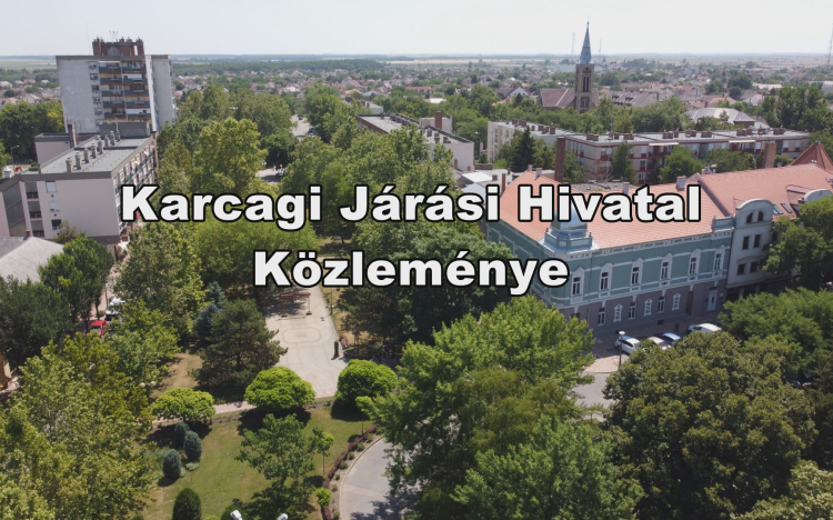 Karcagi Járási Hivatal Közleménye